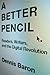 A Better Pencil by Dennis Baron