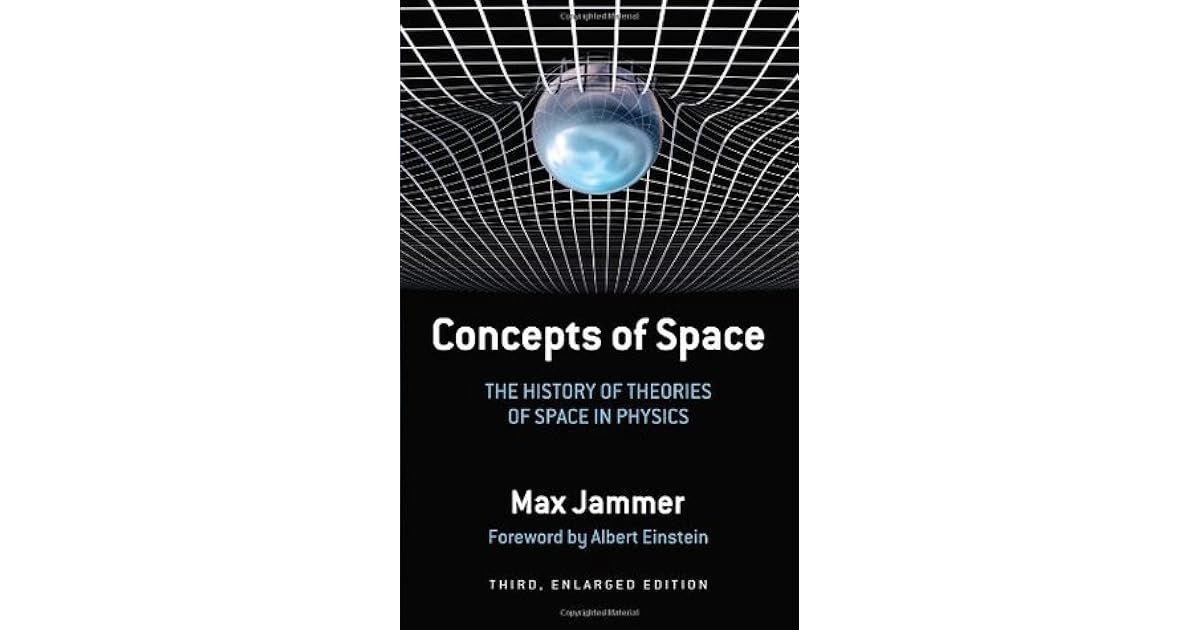 Concepts of Space The History of Theories of Space in Physics by Max