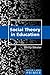 Social Theory in Education