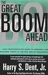 Great Boom Ahead: Your Guide to Personal & Business Profit in the New Era of Prosperity