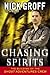 Chasing Spirits: The Building of the "Ghost Adventures" Crew