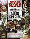 Star Wars: The Essential Guide to Alien Species Star Wars: The Essential Guide to Alien Species