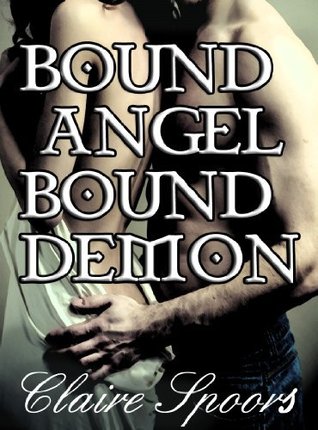 Bound Angel Bound Demon (Kindle Edition)