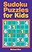 Sudoku Puzzles for Kids by Michael Rios