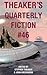 Theaker's Quarterly Fiction...