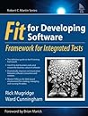 Fit for Developing Software: Framework for Integrated Tests