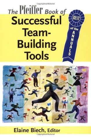 The Pfeiffer Book of Successful Team-Building Tools: Best of the Annuals (Paperback)