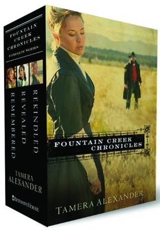 Rekindled / Revealed / Remembered (Fountain Creek Chronicles #1-3)