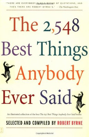 The 2,548 Best Things Anybody Ever Said (Paperback)