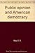 Public Opinion and American Democracy by V.O. Key Jr.
