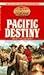 Pacific Destiny by Dana Fuller Ross Pacific Destiny by Dana Fuller Ross
