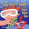 Way Down Deep in the Deep Blue Sea by Jan Peck