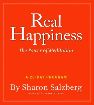 Real Happiness: The Power of Meditation