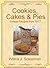 Vintage Recipes: Vintage Recipes from 1917 Cookies, Cakes, & Pies, Oh My! (Vintage Recipes From Decades Past: Cookies, Cakes & Pies)