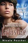 Layla's Gale by Nicole Pouchet Layla's Gale by Nicole Pouchet