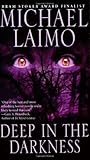 Deep in the Darkness by Michael Laimo