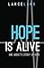 Hope is Alive: One Addict's...
