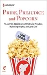 Pride, Prejudice and Popcorn by Carrie Sessarego