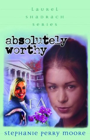 Absolutely Worthy (Laurel Shadrach, #4)
