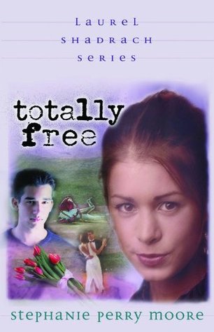 Totally Free (Laurel Shadrach, #2)