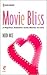 Movie Bliss: A Hopeless Romantic Seeks Films To Love