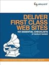 Deliver First Class Websites: 101 Essential Checklists Deliver First Class Websites: 101 Essential Checklists