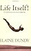 Life Itself! by Elaine Dundy
