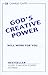 God's Creative Power® Will Work For You by Charles Capps