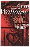 Arm Wallonië. Een reis door het beloofde land