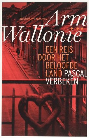 Arm Wallonië. Een reis door het beloofde land (Paperback)