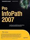 Pro InfoPath 2007 (Expert's Voice)
