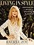 Living in Style by Rachel Zoe
