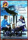 True Friends (Christy Miller, #7)