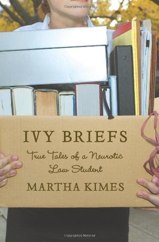 Ivy Briefs: True Tales of a Neurotic Law Student (Hardcover)