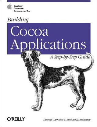 Building Cocoa Applications : A Step by Step Guide (Paperback)