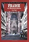 France: An Illustrated History (Illustrated Histories (Hippocrene))