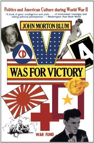 V Was for Victory: Politics and American Culture During World War II (Paperback)