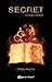 S.E.C.R.E.T. (Secret, #1)
