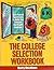 The College Selection Workb...