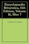Encyclopaedia Britannica, 11th Edition, Volume 16, Slice 7
