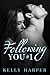 Following You (By You, #2.5)