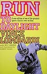 Run to Daylight by Vince Lombardi