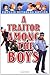 A Traitor Among the Boys (B...