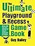 The Ultimate Playground & Recess Game Book