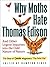 Why Moths Hate Thomas Edison: And Other Urgent Inquiries into the Odd Nature of Nature (Outside Books)