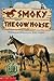 Smoky the Cow Horse