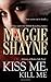 Kiss Me, Kill Me (Secrets of Shadow Falls, #3) by Maggie Shayne