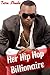 Her Hip-Hop Billionaire (Billionaire BBW Interracial Erotic Romance)