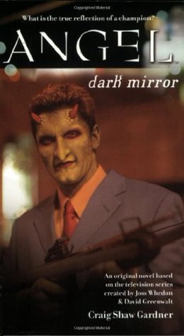 Angel: Dark Mirror (Mass Market Paperback)
