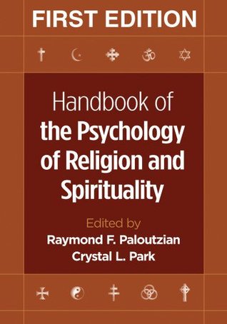 Handbook of the Psychology of Religion and Spirituality (Hardcover)
